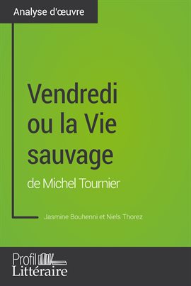 Cover image for Vendredi ou la Vie sauvage de Michel Tournier (Analyse approfondie)