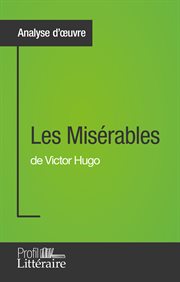 Les misérables de Victor Hugo : analyse d'oeuvre cover image