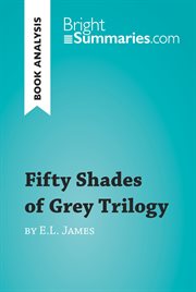 Fifty shades trilogy by e.l. james (book analysis). Detailed Summary, Analysis and Reading Guide cover image