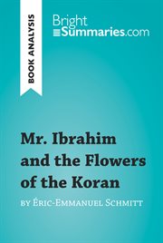 Mr. ibrahim and the flowers of the koran by éric-emmanuel schmitt (book analysis). Detailed Summary, Analysis and Reading Guide cover image