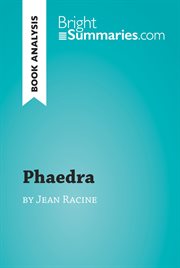 Phaedra by jean racine (book analysis). Detailed Summary, Analysis and Reading Guide cover image