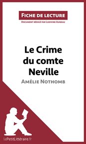 Le crime du comte neville d'amélie nothomb. Résumé complet et analyse détaillée de l'oeuvre cover image