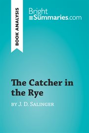 The catcher in the rye by j. d. salinger (book analysis). Detailed Summary, Analysis and Reading Guide cover image