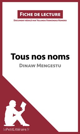 Cover image for Tous nos noms de Dinaw Mengestu