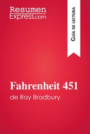 Fahrenheit 451 de ray bradbury (guía de lectura). Resumen y análisis completo cover image