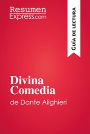 Divina comedia de dante alighieri (guía de lectura). Resumen y análsis completo cover image
