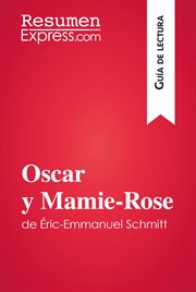 Oscar y Mamie-Rose de Éric-Emmanuel Schmitt (Guía de lectura) : Resumen y análisis completo cover image