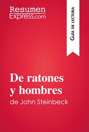 De ratones y hombres de John Steinbeck (Guía de lectura) : Resumen y análisis completo cover image