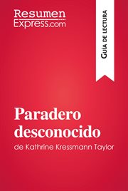 Paradero desconocido de Kathrine Kressmann Taylor (Guía de Lectura) : Resumen y análisis completo cover image