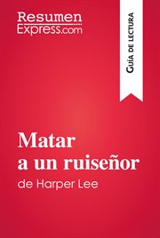 Matar a un ruiseñor de Harper Lee (Guía de lectura) : Resumen y análisis completo cover image