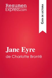 Jane eyre de charlotte brontë (guía de lectura). Resumen y análisis completo cover image