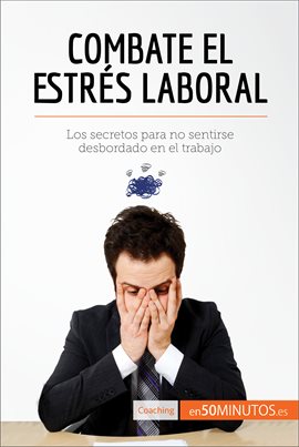 Cover image for Combate el estrés laboral