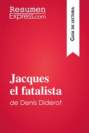 Jacques el fatalista de denis diderot (guía de lectura). Resumen y análisis completo cover image