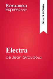 Electra de jean giraudoux (guía de lectura). Resumen y análisis completo cover image