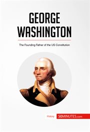 George washington. The Founding Father of the US Constitution cover image
