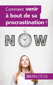 Comment venir à bout de sa procrastination? cover image