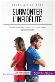 Surmonter l'infidélité : raviver la confiance en soi et en son couple après l'infidélité cover image