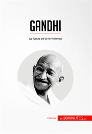 Gandhi : la fuerza de la no violencia cover image