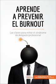 El desgaste profesional : las claves para prevenir el burnout cover image