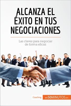 Cover image for Alcanza el éxito en tus negociaciones