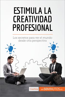 Cover image for Estimula la creatividad profesional