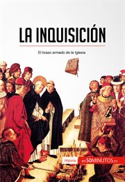 La Inquisición : el brazo armado de la Iglesia cover image