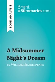 A midsummer night's dream by william shakespeare (book analysis). Detailed Summary, Analysis and Reading Guide cover image