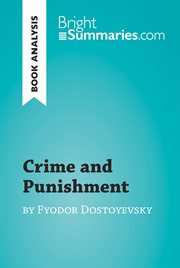 Crime and punishment by fyodor dostoyevsky (book analysis). Detailed Summary, Analysis and Reading Guide cover image