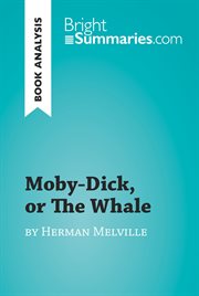 Moby-Dick, or The Whale by Herman Melville : book analysis cover image