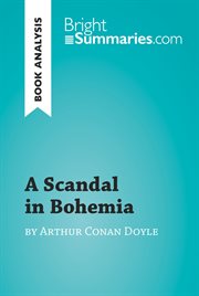 A scandal in bohemia by arthur conan doyle (book analysis). Detailed Summary, Analysis and Reading Guide cover image