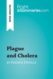 Plague and cholera by patrick deville (book analysis). Detailed Summary, Analysis and Reading Guide cover image