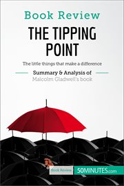 Book review: the tipping point by malcolm gladwell. The little things that make a difference cover image