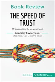 Book review: the speed of trust by stephen m.r. covey. Understanding the power of trust cover image
