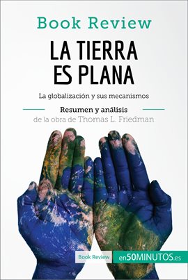 Cover image for La Tierra es plana de Thomas L. Friedman (Análisis de la obra)