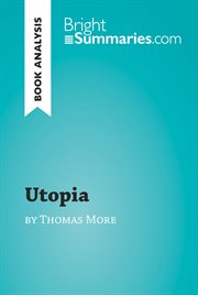 Utopia by thomas more (book analysis). Detailed Summary, Analysis and Reading Guide cover image