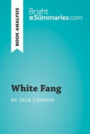 White Fang by Jack London : book analysis cover image