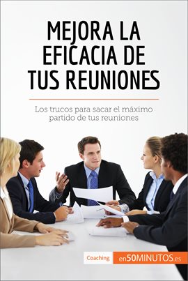 Cover image for Mejora la eficacia de tus reuniones