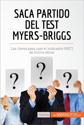 Cover image for Saca partido del test Myers-Briggs