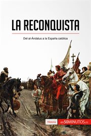 La Reconquista : del al-Ándalus a la España católica cover image