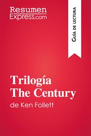Trilogía The Century de Ken Follet : Guía de lectura cover image
