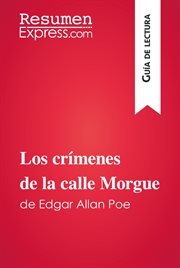 Los crímenes de la calle morgue de edgar allan poe (guía de lectura). Resumen y análisis completo cover image