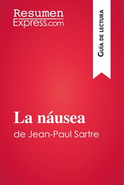 La náusea de Jean-Paul Sartre : guía de lectura cover image