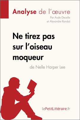 Cover image for Ne tirez pas sur l'oiseau moqueur de Nelle Harper Lee (Analyse de l'oeuvre)