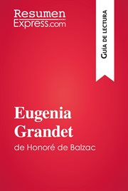 Eugenia grandet de honoré de balzac (guía de lectura). Resumen y análisis completo cover image