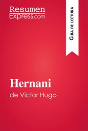 Hernani de victor hugo (guía de lectura). Resumen y análisis completo cover image