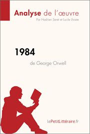 1984 de george orwell (analyse de l'oeuvre). Résumé complet et analyse détaillée de l'oeuvre cover image