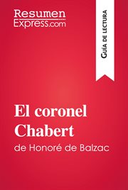 El coronel chabert de honoré de balzac (guía de lectura). Resumen y análisis completo cover image