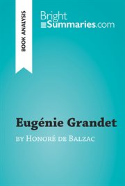 Eugénie grandet by honoré de balzac (book analysis). Detailed Summary, Analysis and Reading Guide cover image