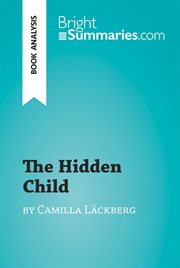 The hidden child by camilla läckberg (book analysis). Detailed Summary, Analysis and Reading Guide cover image