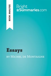 Essays by michel de montaigne (book analysis). Detailed Summary, Analysis and Reading Guide cover image